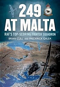 249 at Malta : Rafs Top-Scoring Fighter Squadron (Hardcover)