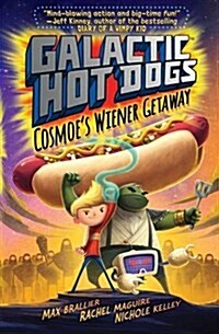 Galactic HotDogs : Cosmoes Wiener Getaway (Paperback, UK ed.)