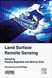 Land Surface Remote Sensing : Environment and Risks (Hardcover)