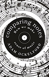 Comparing Notes : How We Make Sense of Music (Hardcover, Main)