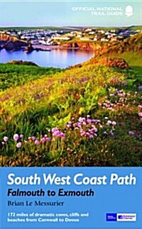 South West Coast Path: Falmouth to Exmouth : From St Mawes Castle to the Exe Estuary – 179 miles of dramatic and historic coastline (Paperback)