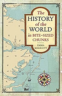 The History of the World in Bite-Sized Chunks (Paperback)