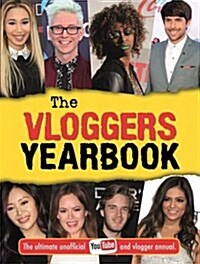 Ultimate Vloggers Guide : The ultimate unofficial YouTube and vlogger annual. (Hardcover)