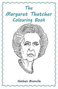 The Margaret Thatcher Colouring Book (Paperback)