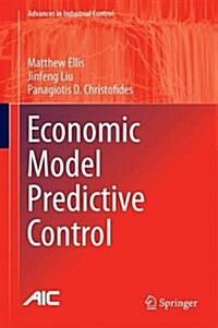 Economic Model Predictive Control: Theory, Formulations and Chemical Process Applications (Hardcover, 2017)