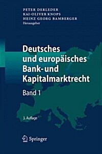 Deutsches Und Europ?sches Bank- Und Kapitalmarktrecht: Band 1 (Hardcover, 3, 3. Aufl. 2017)
