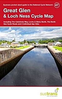Great Glen & Loch Ness Cycle Map 47 : Including the Caledonia Way, Lochs & Glens North, the North Sea Cycle Route and 2 Individual Day Rides (Paperback)