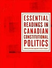 Essential Readings in Canadian Constitutional Politics (Paperback)