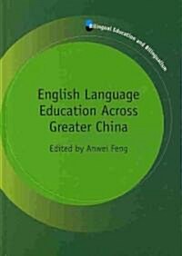 English Language Education Across Greater China (Hardcover)