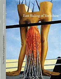 Oil Paintings in Public Ownership in East Riding of Yorkshire (Hardcover)
