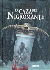 La Caza del Nigromante = The Hunt for the Sorcerer (Hardcover)