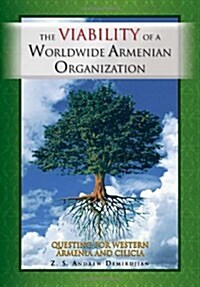 The Viability of a Worldwide Armenian Organization (Hardcover)