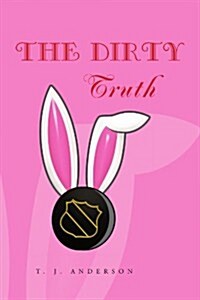 The Dirty Truth (Paperback)
