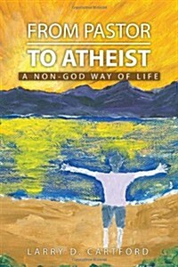 From Pastor to Atheist (Hardcover)