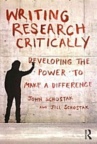 Writing Research Critically : Developing the Power to Make a Difference (Paperback)