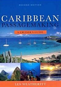 Caribbean Passagemaking (Paperback, 2nd)