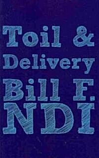 Toil and Delivery (Paperback)