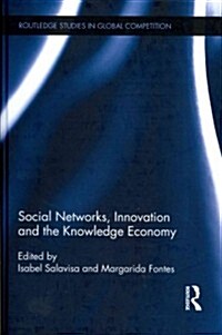 Social Networks, Innovation and the Knowledge Economy (Hardcover)