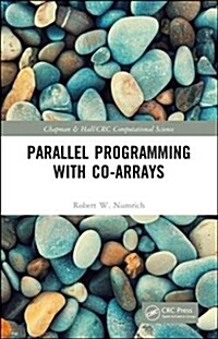 Parallel Programming with Co-arrays (Hardcover)