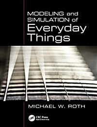 Modeling and Simulation of Everyday Things (Paperback, 1st)