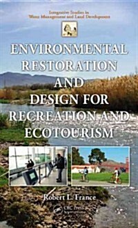 Environmental Restoration and Design for Recreation and Ecotourism (Hardcover)