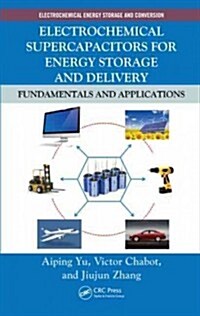 Electrochemical Supercapacitors for Energy Storage and Delivery: Fundamentals and Applications (Hardcover)