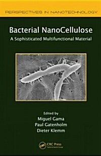 Bacterial Nanocellulose: A Sophisticated Multifunctional Material (Hardcover)