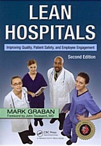 Lean Hospitals: Improving Quality, Patient Safety, and Employee Engagement, Second Edition (Paperback, 2, Revised)