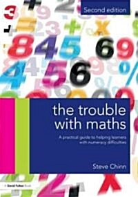 The Trouble with Maths : A Practical Guide to Helping Learners with Numeracy Difficulties (Hardcover, 2 Rev ed)