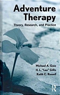 Adventure Therapy : Theory, Research, and Practice (Hardcover)