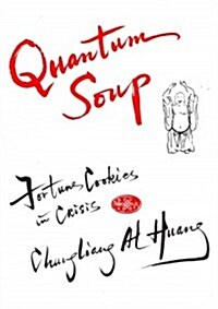 Quantum Soup : Fortune Cookies in Crisis New and enlarged edition (Paperback)