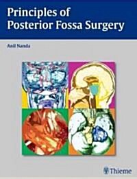 Principles of Posterior Fossa Surgery (Hardcover, 1st)