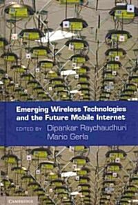 [중고] Emerging Wireless Technologies and the Future Mobile Internet (Hardcover)
