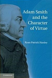 Adam Smith and the Character of Virtue (Paperback)