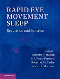 Rapid Eye Movement Sleep : Regulation and Function (Hardcover)