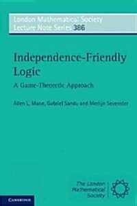 Independence-Friendly Logic : A Game-Theoretic Approach (Paperback)