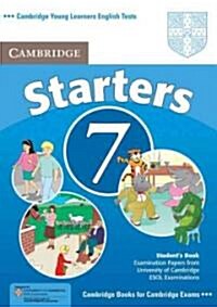 Cambridge Young Learners English Tests 7 Starters Students Book : Examination Papers from University of Cambridge ESOL Examinations (Paperback)