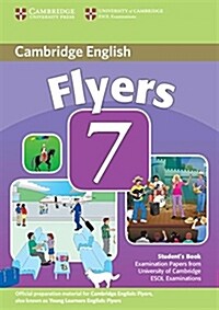 Cambridge Young Learners English Tests 7 Flyers Students Book : Examination Papers from University of Cambridge ESOL Examinations (Paperback)