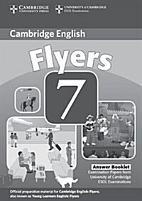 Cambridge Young Learners English Tests 7 Flyers Answer Booklet : Examination Papers from University of Cambridge ESOL Examinations (Paperback)