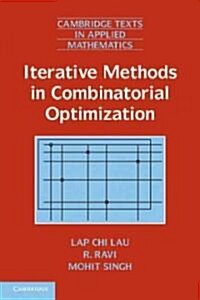 Iterative Methods in Combinatorial Optimization (Hardcover)