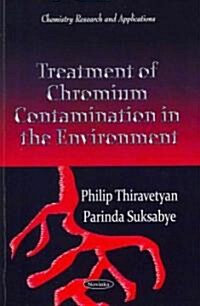 Treatment of Chromium Contamination in the Environment (Paperback, UK)