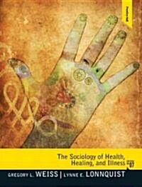 The Sociology of Health, Healing, and Illness (Paperback, 7)