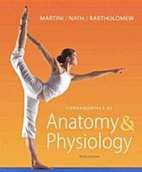 Fundamentals of Anatomy & Physiology (Hardcover, 9th, PCK, Spiral)