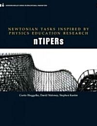 Newtonian Tasks Inspired by Physics Education Research: Ntipers (Paperback)