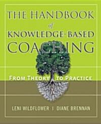 The Handbook of Knowledge-Based Coaching: From Theory to Practice (Hardcover)