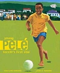 Young Pele: Soccers First Star (Paperback)