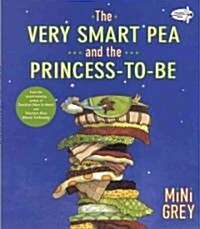 The Very Smart Pea and the Princess-To-Be (Paperback)