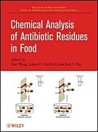 Chemical Analysis of Antibiotic Residues in Food (Hardcover)