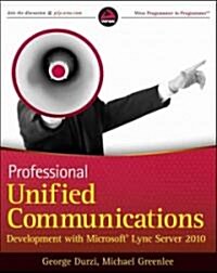Professional Unified Communications Development with Microsoft Lync Server 2010 (Paperback)