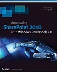 Automating Microsoft SharePoint 2010 Administration with Windows PowerShell 2.0 (Paperback)